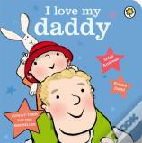 I Love My Daddy Board Book