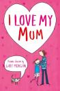 I Love My Mum - Preview