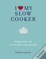I Love My Slow Cooker
