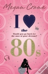 I Love The 80s