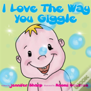 I Love The Way You Giggle