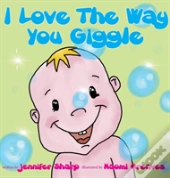I Love The Way You Giggle