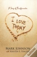 I Love Today