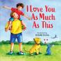 I Love You As Much As This - Preview