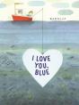 I Love You, Blue - Preview