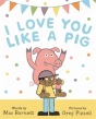 I Love You Like A Pig - Preview