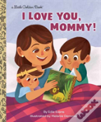 I Love You, Mommy!