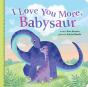 I Love You More, Babysaur - Preview