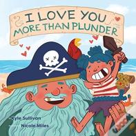 I Love You More Than Plunder