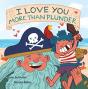 I Love You More Than Plunder - Preview