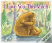 I Love You This Much