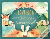 I Love You Through Winter, Spring, Summer, And Fall