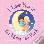 I Love You To The Moon & Back