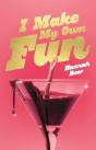 I Make My Own Fun - Preview