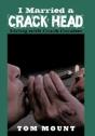 I Married A Crack Head - Preview