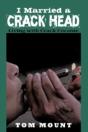 I Married A Crack Head - Preview