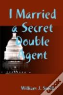 I Married A Secret Double Agent