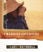 I Married Adventure - Preview