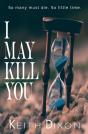 I May Kill You - Preview