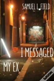 Capa do artigo I Messaged My Ex