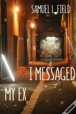 Capa do artigo I Messaged My Ex