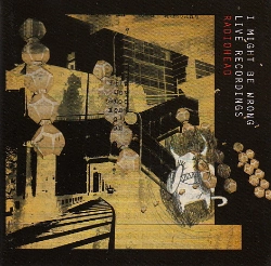 Capa do artigo I Might Be Wrong - Live Recordings - CD