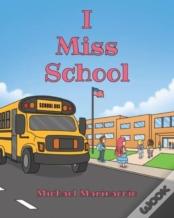 I Miss School