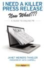 I Need A Killer Press Release--Now What? - Preview