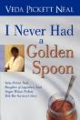 I Never Had A Golden Spoon: Veda Pickett - Preview