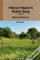 I Never Heard A Robin Sing