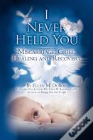 I Never Held You