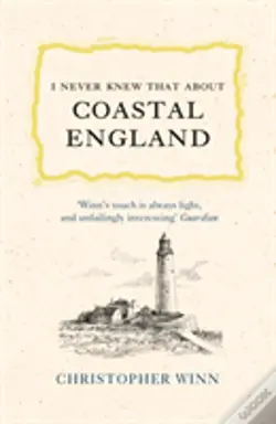 I Never Knew That About Coastal England