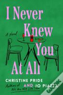 I Never Knew You At All