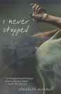 I Never Stopped - Preview