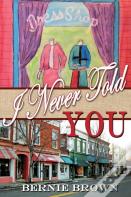 I Never Told You