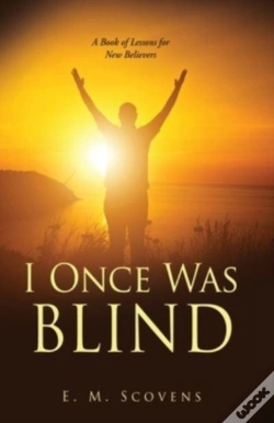 Capa do artigo I Once Was Blind: A Book Of Lessons For
