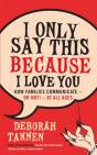 I Only Say This Because I Love You - Preview