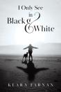 I Only See In Black & White - Preview