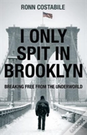 I Only Spit In Brooklyn