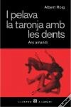 Capa do artigo I Pelava La Taronja Amb Les Dents.