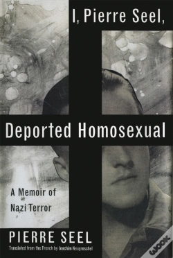 Capa do artigo I, Pierre Seel, Deported Homosexual