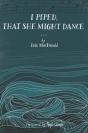 I Piped, That She Might Dance - Preview