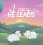 I Pray, He Leads - Preview