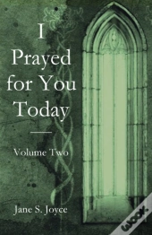 I Prayed For You Today