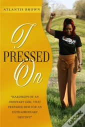 I Pressed On