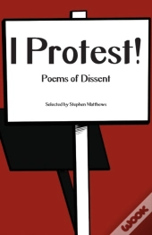 I Protest!: Poems Of Dissent