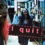 I Quit - Vinil - Preview