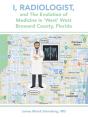 I, Radiologist, And The Evolution Of Medicine In 'West' West Broward County, Florida - Preview