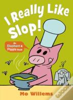 I Really Like Slop!