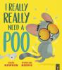 I Really, Really Need A Poo - Preview